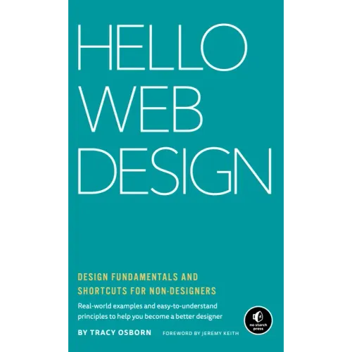 Hello Web Design: Design Fundamentals and Shortcuts for Non-Designers
