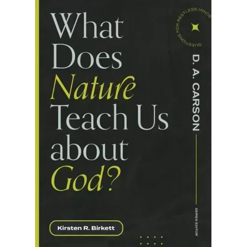 What Does Nature Teach Us about God?