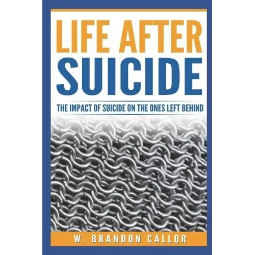 Life After Suicide: The Impact of Suicide on the Ones Left Behind