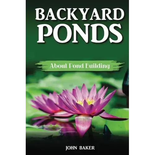 Backyard Ponds: About Pond Building