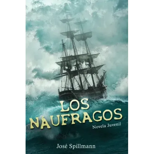 Los Náufragos: Novela Juvenil
