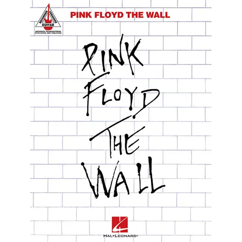 Pink Floyd the Wall Guitar Recorded Versions Note-For-Note Guitar Tab 26 Songs Including Comfortably Numb, Hey You and Run Like Hell Hal Leonard Sheet