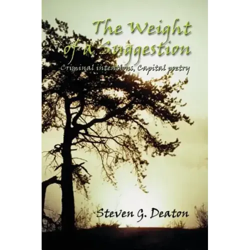The Weight of a Suggestion: Criminal Intentions, Capital Poetry