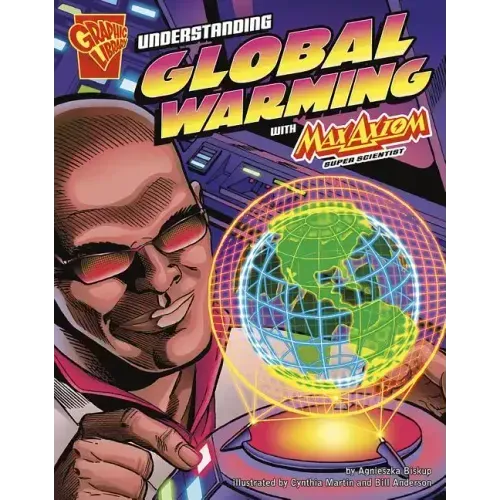 Understanding Global Warming with Max Axiom, Super Scientist