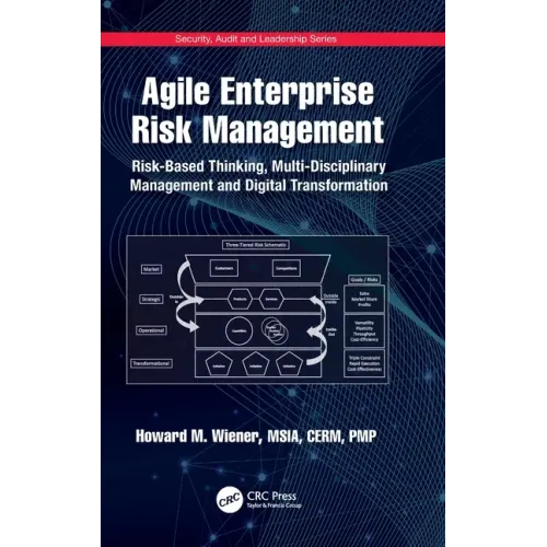 Agile Enterprise Risk Management: Risk-Based Thinking, Multi-Disciplinary Management and Digital Transformation
