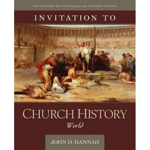 Invitation to Church History: World