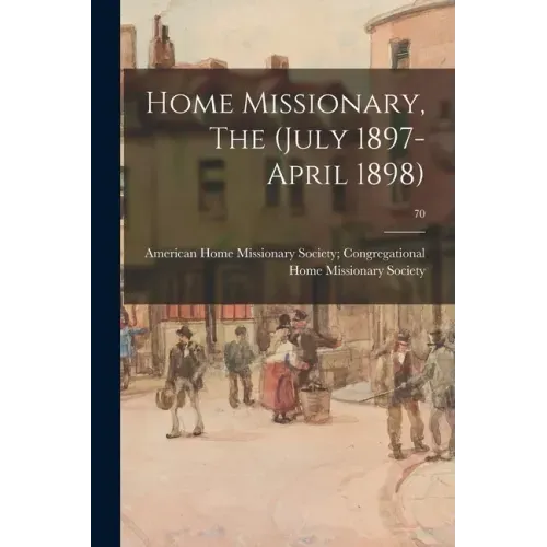 Home Missionary, The (July 1897-April 1898); 70