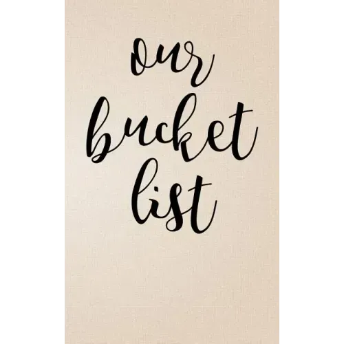 Our Bucket List