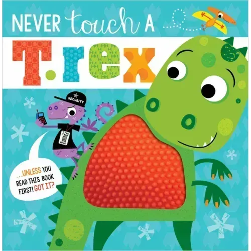 Never Touch a T. Rex!