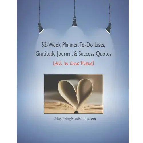 52-Week Planner, To-Do Lists, Gratitude Journal, & Success Quotes (All In One Place)