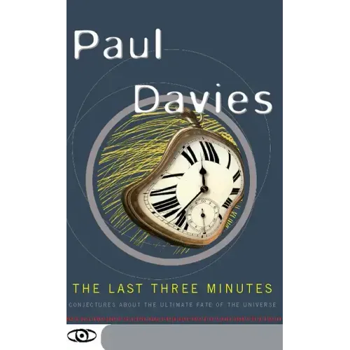 The Last Three Minutes: Conjectures about the Ultimate Fate of the Universe