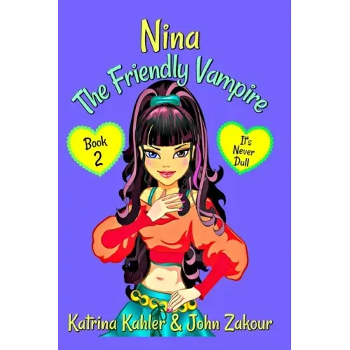 NINA The Friendly Vampire - Book 2: It's Never Dull