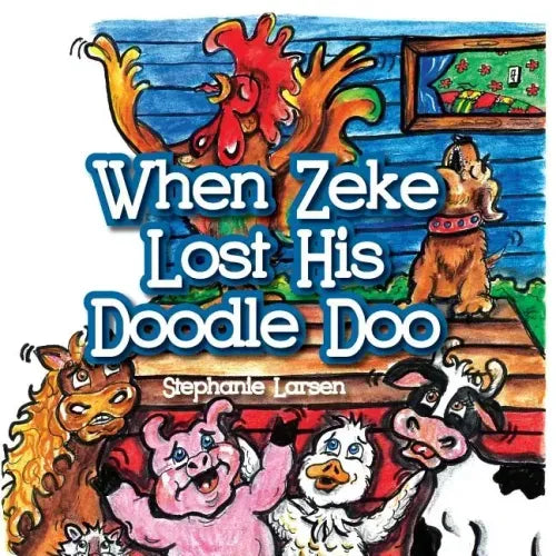 When Zeke Lost His Doodle-Doo