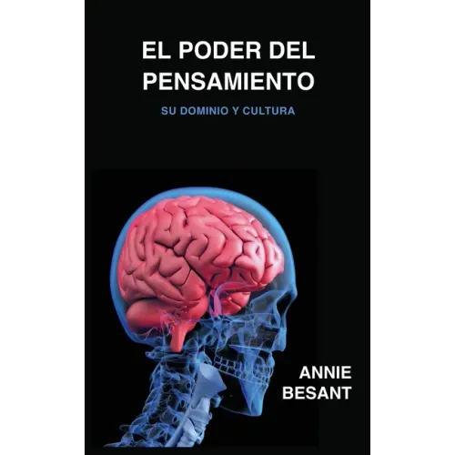 El poder del pensamiento: Su dominio y cultura