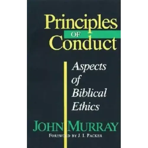 Principles of Conduct: Aspects of Biblical Ethics