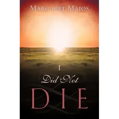 I Did Not Die