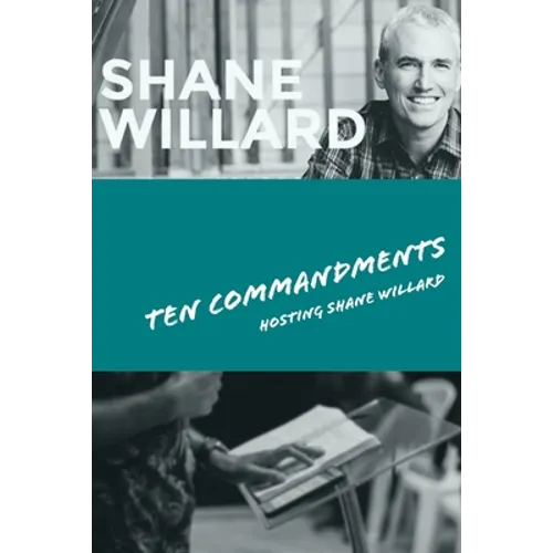 Ten Commandments - Foundations for Success: hosting Shane Willard
