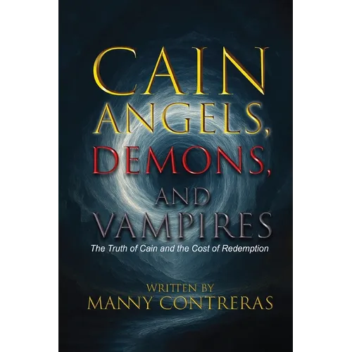 CAIN - Angels, Demons, and Vampires
