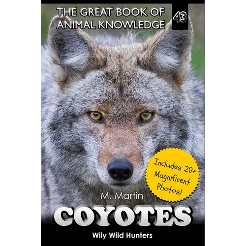 Coyotes: Wily Wild Hunters