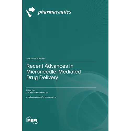 Recent Advances in Microneedle-Mediated Drug Delivery