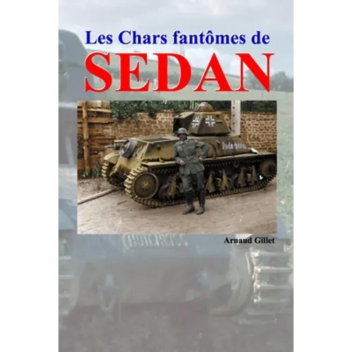 Les "Chars fantômes" de Sedan