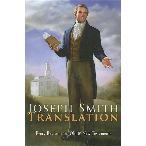 Joseph Smith Translation: Old & New Testaments