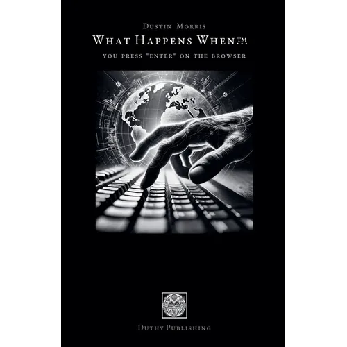 You Press 'Enter' on the Browser