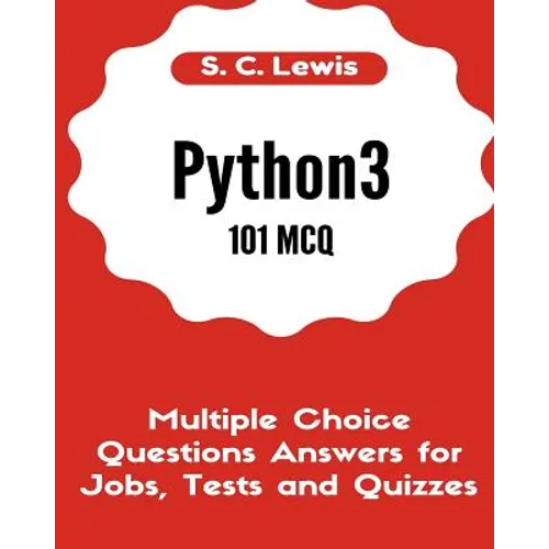 Python3 101 MCQ - Multiple Choice Questions Answers for Jobs, Tests and Quizzes: Python3 Programming QA