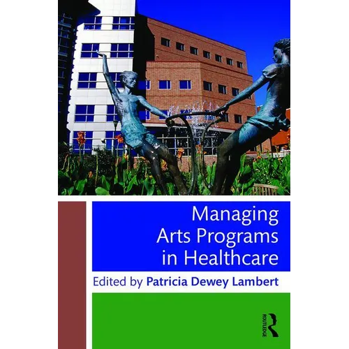 Managing Arts Programs in Healthcare