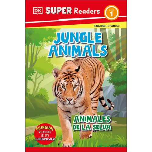 DK Super Readers Level 1 Spanish Bilingual Jungle Animals  " Animales de la Selva