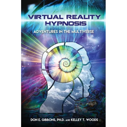 Virtual Reality Hypnosis: Adventures in the Multiverse