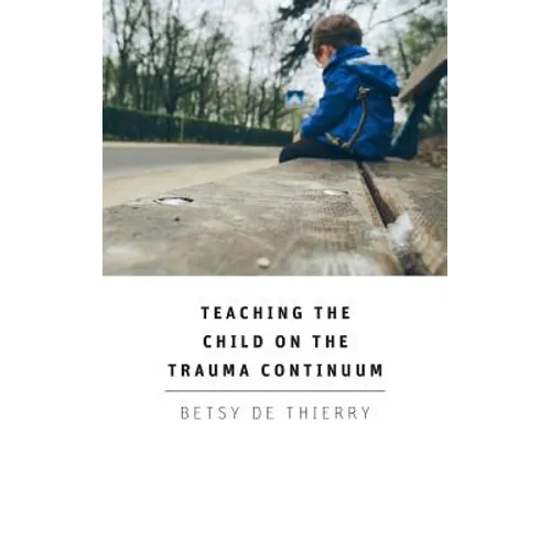 Teaching The Child On The Trauma Continuum