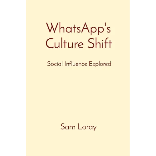 WhatsApp's Culture Shift: Social Influence Explored