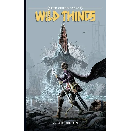 The Veiled Sagas: Wild Things