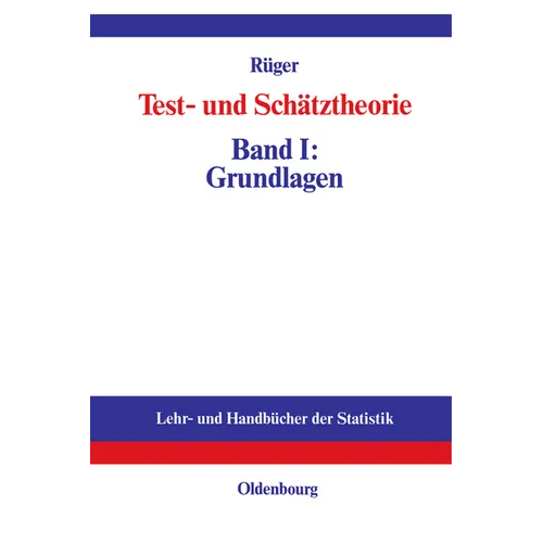 Test- Und Schätztheorie: Band I: Grundlagen