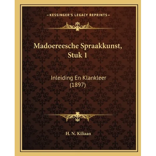 Madoereesche Spraakkunst, Stuk 1: Inleiding En Klankleer (1897)