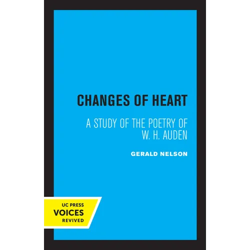 Changes of Heart: A Study of the Poetry of W. H. Auden