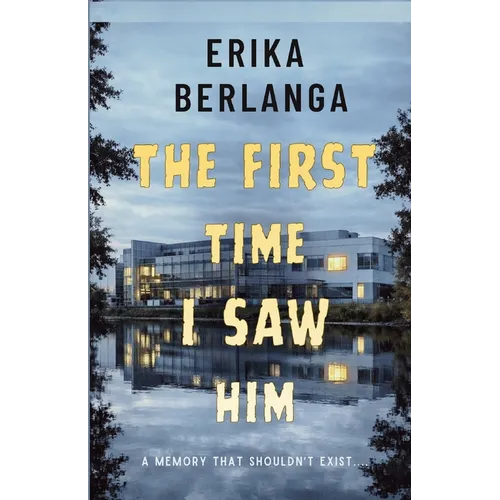 The First Time I Saw Him: A Memory That Shouldn't Exist