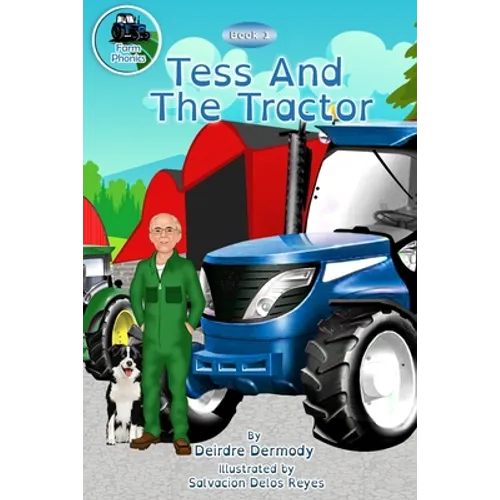 Tess And The Tractor: Farm Phonics Learning to read kids phonics books for 6-8 year olds