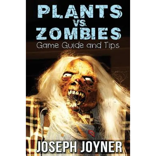 Plants vs. Zombies Game Guide and Tips