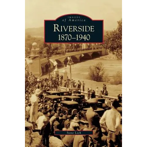 Riverside, 1870-1940