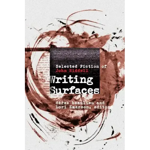 Writing Surfaces: Selected Fiction of John Riddell