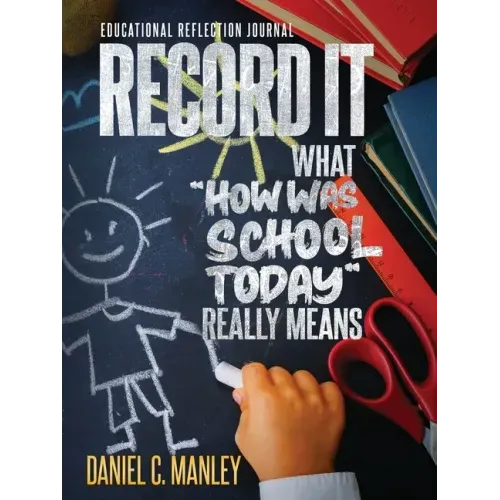 Record It: What "How Was School Today" Really Means