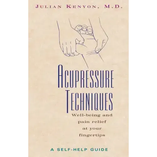 Acupressure Techniques: A Self-Help Guide