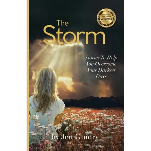 The Storm: Stories To Help You Overcome Your Darkest Days