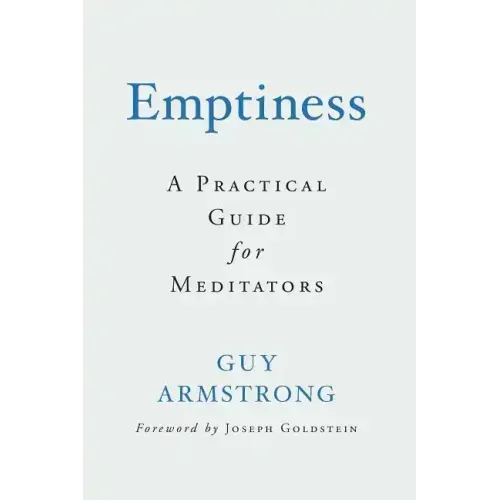 Emptiness: A Practical Guide for Meditators