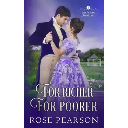 For Richer, For Poorer: A Regency Romance