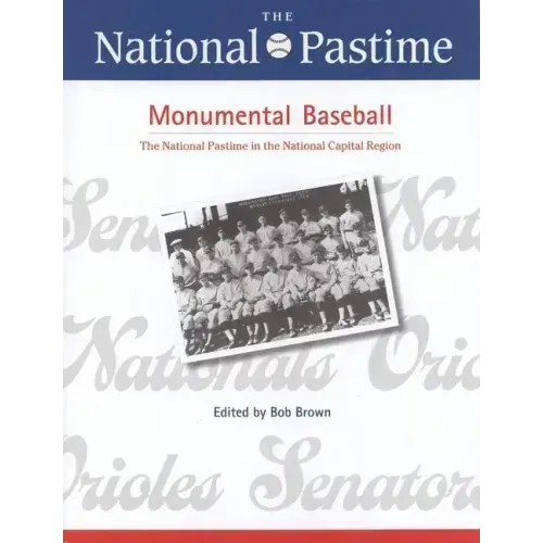 The National Pastime, Monumental Baseball, 2009