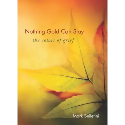 Nothing Gold Can Stay: The Colors of Grief