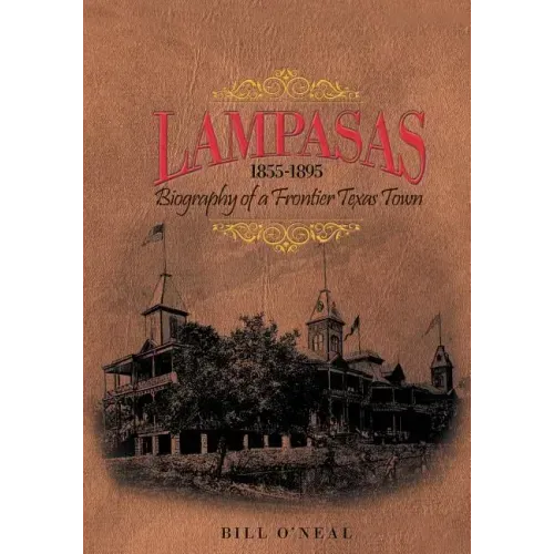 Lampasas 1855-1895: Biography of a Frontier City